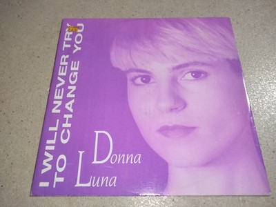 .Donna Luna I Will Never Try To Change You Vinyl Eurobeat Hi-NRG Flea FL 8467
