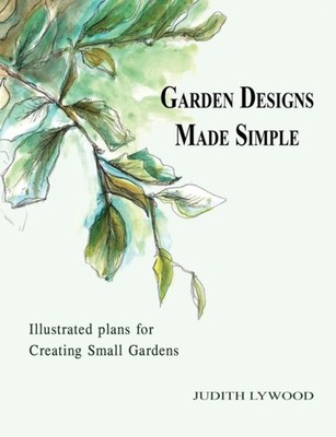 Lywood - Garden Designs Made Simple  Illustrated plans for creating sm - X555z
