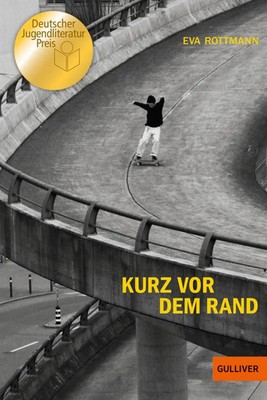 Kurz vor dem Rand | Ausgezeichnet mit dem Deutschen Jugendliteraturpreis | Buch