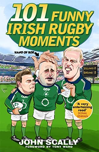 101 Funny Irish Rugby Moments by John Scally - - Image 2