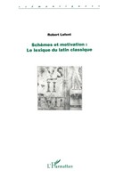 Robert Lafont | SchÈMes Et Motivation : Le Lexique Du Latin Classique | Buch