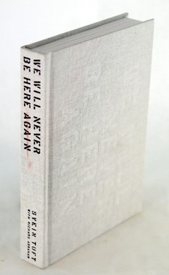 Svein Tuft Signed 2025 We Will Never Be Here Again Adventures in Cycling