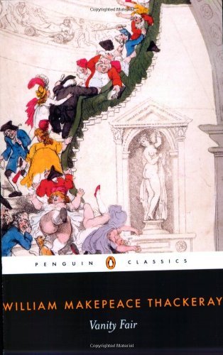 Vanity Fair (Penguin Classics) By William Thackeray, John Carey