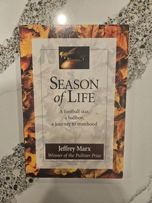 Season of Life: A Football Star, a Boy, a Journey to Manhood by Marx, Jeffrey PB