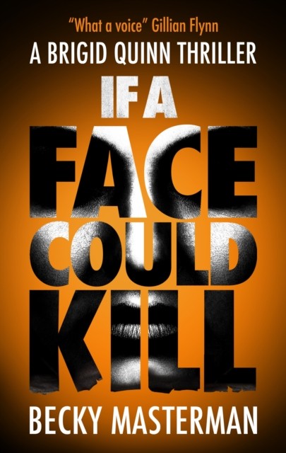 If A Face Could Kill by Becky Masterman (Hardback Book)