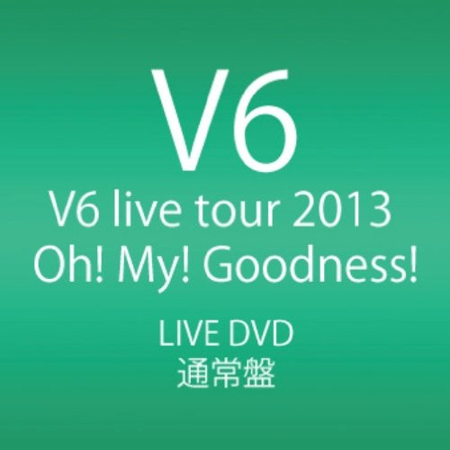 ミュージック V6 Live DVD V6 - V6 LIVE TOUR 2013 Oh! My! Goodness!＜Normal Edition