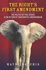 Wayne Batchis The Rights First Amendment (Tas...