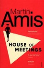 House of Meetings by Martin Amis (Paperback, 2007)