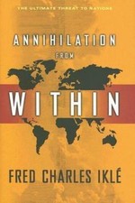 Annihilation from Within: The Ultimate Threat...