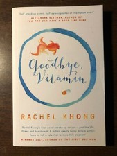 GOODBYE, VITAMIN by RACHEL KHONG - SCRIBNER - 2017 - P/B *PROOF*