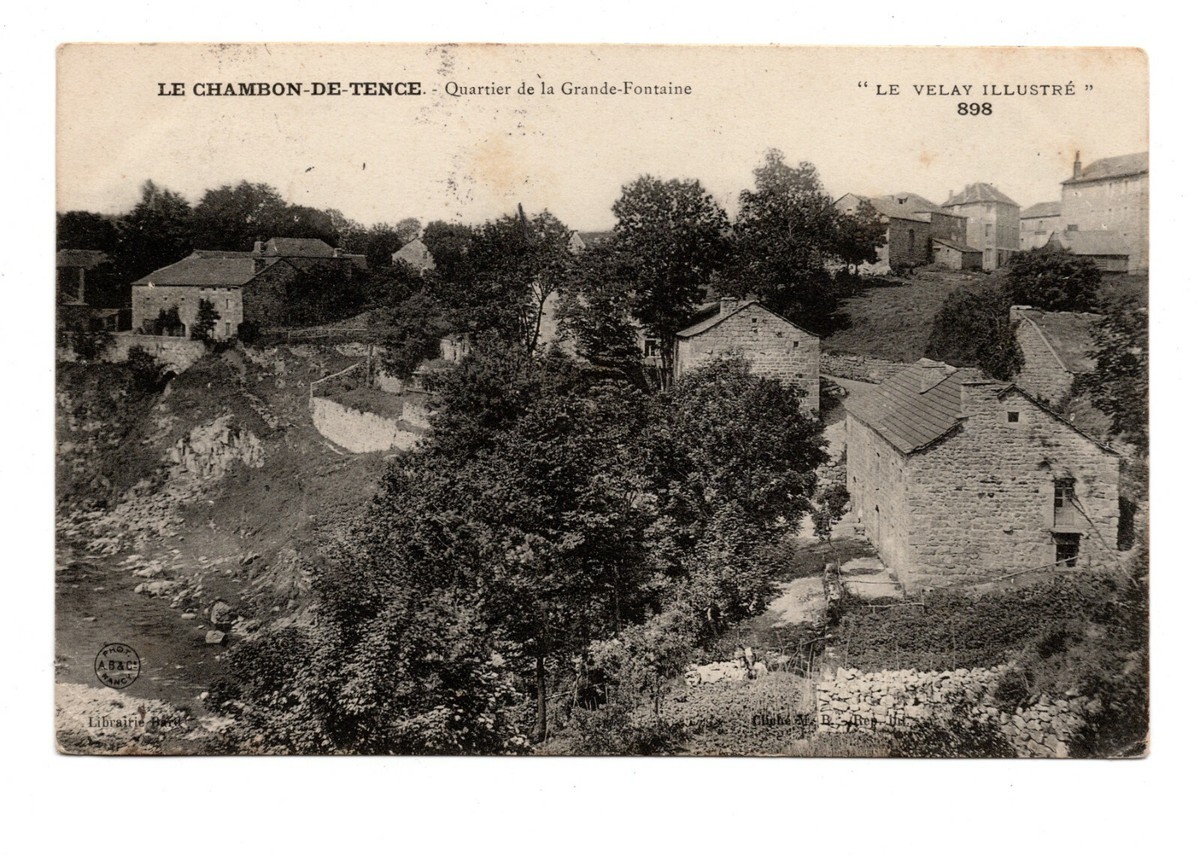 Le Chambon-de-Tence, Haute Loire, France, Quartier de la Grande Fontaine  1910