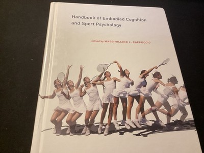 Handbook of Embodied Cognition and Sport Psychology