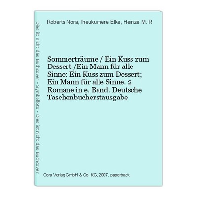Sommerträume / Ein Kuss zum Dessert /Ein Mann für alle Sinne: Ein Kuss zum Desse
