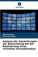 Analyse Der Auswirkungen Der Beleuchtung Bei Der Realisierung Eines...