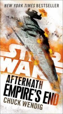 Empire's End (Aftermath #3-Star Wars) by Chuck Wendig DD 9420