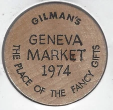 1975, GILMAN'S GENEVA MARKET, The Place Of The Fancy Gifts, Token, Wooden Nickel