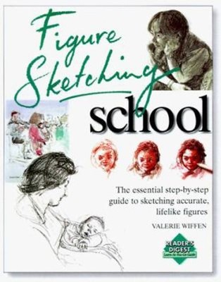 Figure Sketching School : The Essential Step-by-Step Guide to Ske