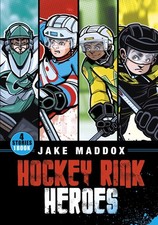 Hockey Rink Heroes (Jake Maddox Sports Stories) by