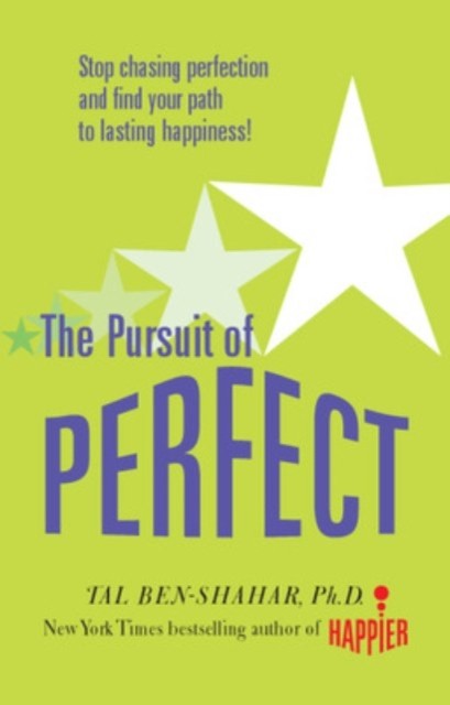 Pursuit of Perfect: Stop Chasing Perfection and Discover the True Path to