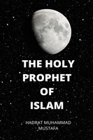 Hadrat Muhammad Mustafa | Holy Prophet Of Islam | Taschenbuch | Englisch (2022)