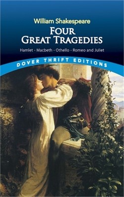 Four Great Tragedies: Hamlet, Macbeth, Othello and Romeo and Juliet (Paperback o