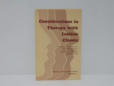Considerations In Therapy With Lesbian Clients: Women's Resources Series Vol 1