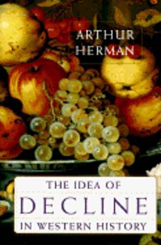 The Idea of Decline in Western History by Arthur Herman: Used - Picture 1 of 1