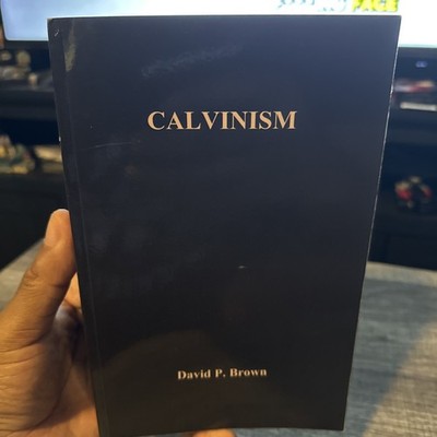 Calvinism David Brown