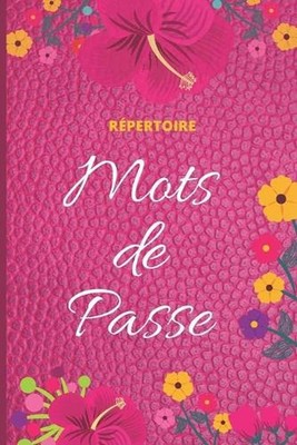 Rpertoire Mots de passe: Carnet de mots de passe petit format tri? par cat?gorie