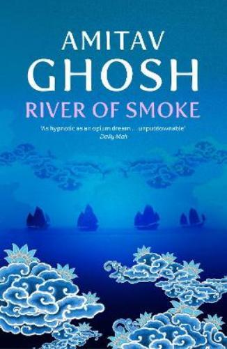 Amitav Ghosh River of Smoke (Tascabile) Ibis Trilogy
