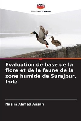 valuation de base de la flore et de la faune de la zone humide de Surajpur, Inde