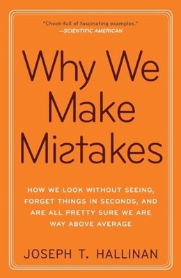Why We Make Mistakes: How We Look Without Seeing, Forget Thing ,