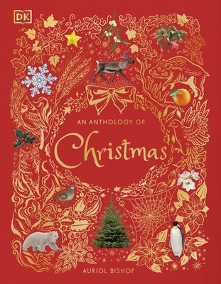 An Anthology of Christmas (DK Children's Anthologies) by Bishop, Bishop, New=-