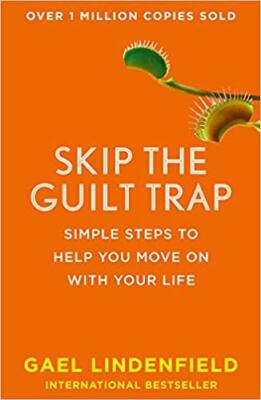 Gael Lindenfield - Skip the Guilt Trap   Simple Steps to Help You Move - X555z