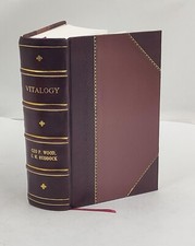 Vitalogy or Encyclopedia of health and home Adapted for home a [Leather Crafted]