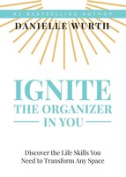 Danielle Wurth | Ignite The Organizer In You | Taschenbuch | Englisch (2019)