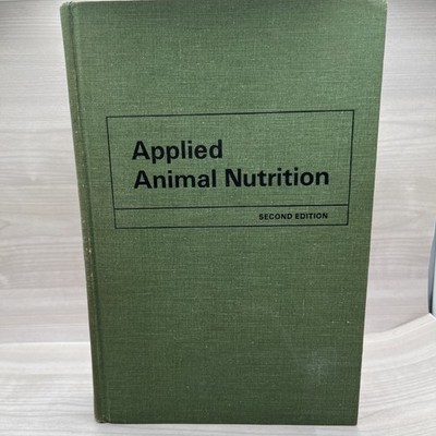 Applied Animal Nutrition- Formulation Livestock Rations   2nd Edition Hard Cover