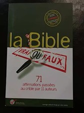 La Bible, vrai ou faux : 71 affirmations passées au crible par 11 auteurs, Alain