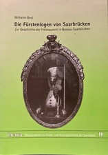 Die Fürstenlogen von Saarbrücken Saar Gesch...