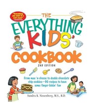 The Everything Kids' Cookbook: From Mac 'n Cheese to Double Chocolate Chip Cooki
