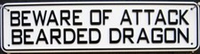 Beware of Attack Bearded Dragon Sign White With Black Lettering