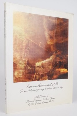 Between Heaven and Hell (To some life is a journey, to others life is a trip, ..