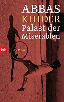 Palast der Miserablen: Roman von Khider, Abbas | Buch | Zustand gut