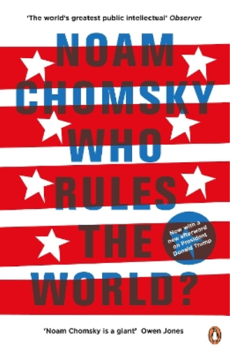Noam Chomsky Who Rules the World? (Tascabile)