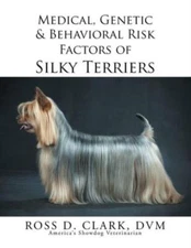 Medical, Genetic & Behavioral Risk Factors Of Silky Terriers