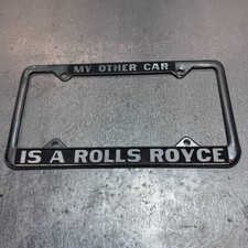 Original Vintage My Other Car is a Rolls Royce License Plate Frame