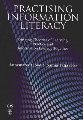 Practising Information Literacy Lloyd Talja Paperback Chandos Publishing