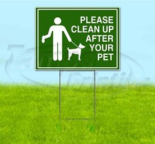 PLEASE CLEAN UP AFTER YOUR PET 18x24 Yard Sign WITH STAKE Corrugated Bandit USA