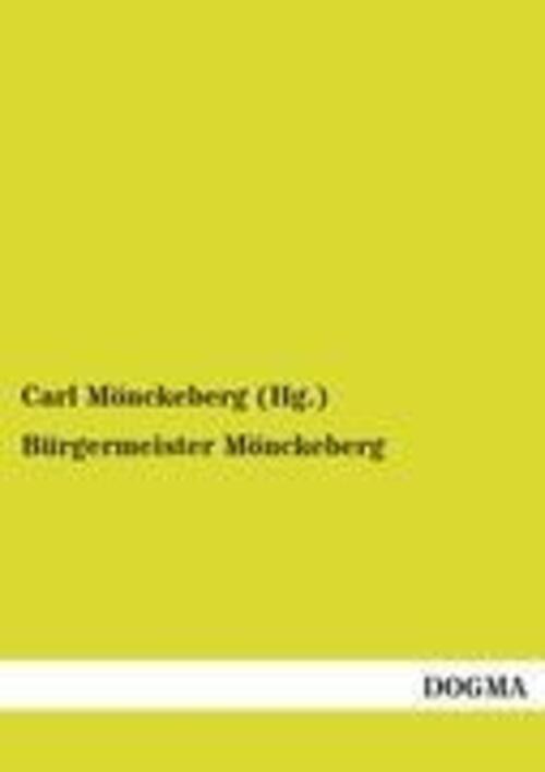 Thumbnail - Carl Mönckeberg (hg. | Bürgermeister Mönckeberg | Taschenbuch |
