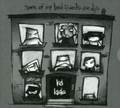 Some of My Best Friends Are DJs, Kid Koala, Good